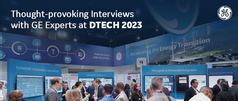 Thought-provoking Interviews with GE Experts: Alan Ross Sits Down with Claudia Cosoreanu, Claudia Blanco, and John McDonald at DTECH 2023